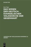 Das Wesen der deutsch-evangelischen Volkskirche der Gegenwart