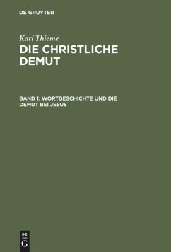 Wortgeschichte und die Demut bei Jesus - Thieme, Karl