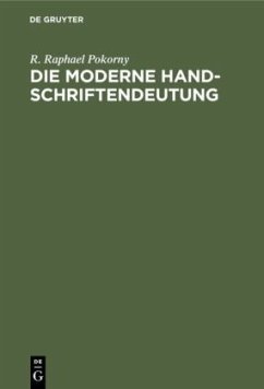 Die moderne Handschriftendeutung - Pokorny, R. Raphael