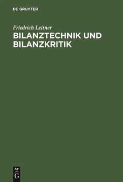 Bilanztechnik und Bilanzkritik - Leitner, Friedrich