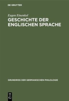 Geschichte der Englischen Sprache - Einenkel, Eugen