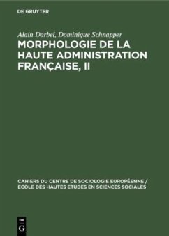 Morphologie de la haute administration française, II - Darbel, Alain;Schnapper, Dominique