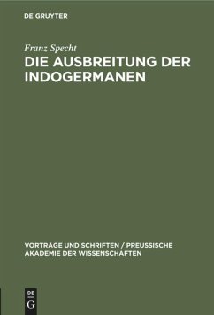 Die Ausbreitung der Indogermanen - Specht, Franz