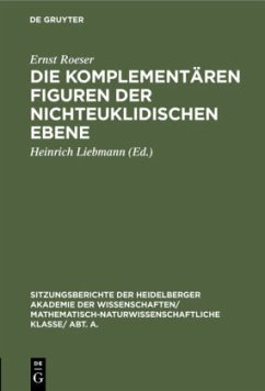 Die komplementären Figuren der nichteuklidischen Ebene - Roeser, Ernst