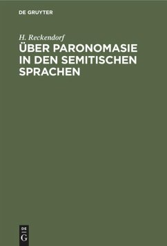 Über Paronomasie in den semitischen Sprachen - Reckendorf, H.