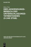 Der Anwendungsbereich des Unterschlagungstatbestandes (§ 246 StGB)