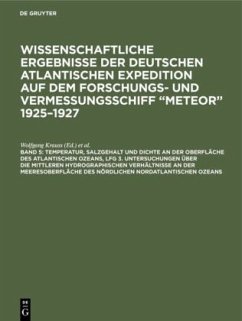 Temperatur, Salzgehalt und Dichte an der Oberfläche des Atlantischen Ozeans, Lfg 3. Untersuchungen über die mittleren hydrographischen Verhältnisse an der Meeresoberfläche des nördlichen Nordatlantischen Ozeans