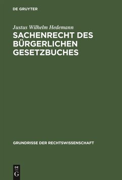 Sachenrecht des Bürgerlichen Gesetzbuches - Hedemann, Justus Wilhelm