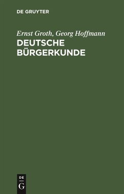 Deutsche Bürgerkunde - Groth, Ernst;Hoffmann, Georg