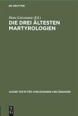 Die drei ältesten Martyrologien