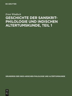 Geschichte der Sanskrit-Philologie und indischen Altertumskunde, Teil 1 - Windisch, Ernst