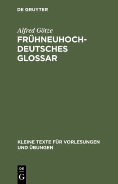 Frühneuhochdeutsches Glossar - Götze, Alfred