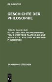 Die griechische Philosophie, Teil 3: Vom Tode Platons bis zur Alten Stoa, aus: Geschichte der Philosophie
