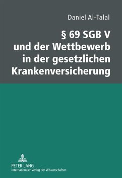 § 69 SGB V und der Wettbewerb in der gesetzlichen Krankenversicherung - Al-Talal, Daniel