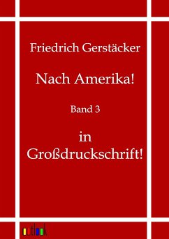 Nach Amerika! - Gerstäcker, Friedrich