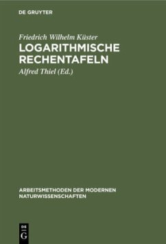 Logarithmische Rechentafeln - Küster, Friedrich Wilhelm