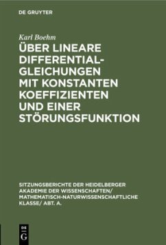 Über lineare Differentialgleichungen mit konstanten Koeffizienten und einer Störungsfunktion - Boehm, Karl