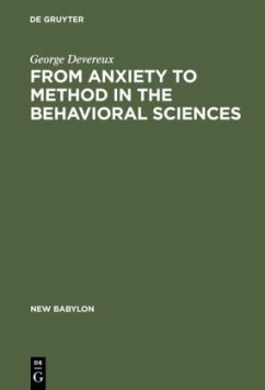 From Anxiety to Method in the Behavioral Sciences - Devereux, George