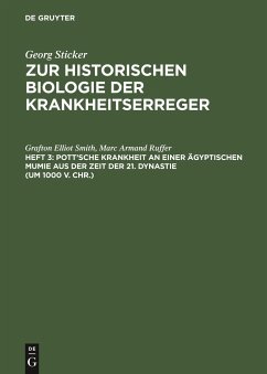 Pott'sche Krankheit an einer ägyptischen Mumie aus der Zeit der 21. Dynastie (um 1000 v. Chr.) - Smith, Grafton Elliot;Ruffer, Marc Armand