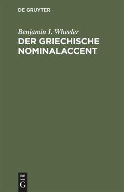 Der griechische Nominalaccent - Wheeler, Benjamin I.