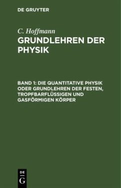 Die quantitative Physik oder Grundlehren der festen, tropfbarflüssigen und gasförmigen Körper - Hoffmann, C.