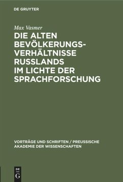 Die alten Bevölkerungsverhältnisse Russlands im Lichte der Sprachforschung - Vasmer, Max