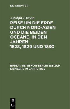 Reise von Berlin bis zum Eismeere im Jahre 1828 - Erman, Adolph