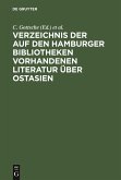 Verzeichnis der auf den Hamburger Bibliotheken vorhandenen Literatur über Ostasien