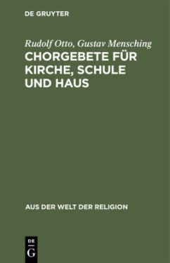 Chorgebete für Kirche, Schule und Haus - Otto, Rudolf;Mensching, Gustav
