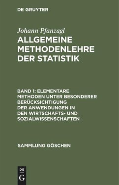 Elementare Methoden unter besonderer Berücksichtigung der Anwendungen in den Wirtschafts- und Sozialwissenschaften - Pfanzagl, Johann