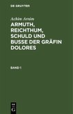 Achim Arnim: Armuth, Reichthum, Schuld und Buße der Gräfin Dolores. Band 1