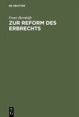 Zur Reform des Erbrechts