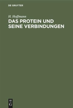 Das Protein und seine Verbindungen - Hoffmann, H.