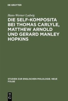 Die self-Komposita bei Thomas Carlyle, Matthew Arnold und Gerard Manley Hopkins - Ludwig, Hans-Werner