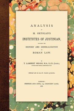 Analysis of M. Ortolan's Institutes of Justinian - Mears, T. Lambert