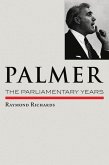 Palmer: The Parliamentary Years