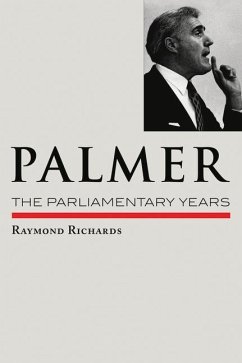 Palmer: The Parliamentary Years - Richards, Raymond