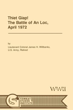 Thiet Giap! - The Battle of An Loc, April 1972 (U.S. Army Center for Military History Indochina Monograph series)