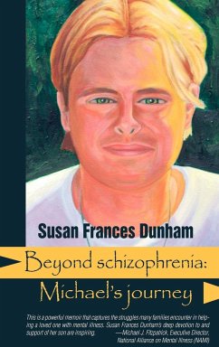 Beyond Schizophrenia - Dunham, Susan Frances