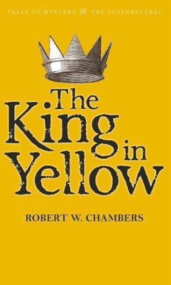 The King in Yellow - Chambers, Robert W.