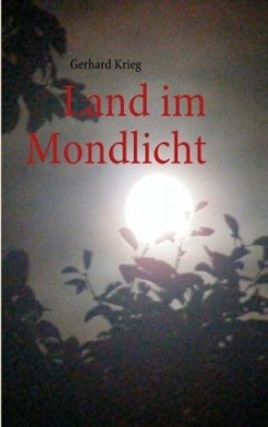 Land im Mondlicht - Krieg, Gerhard