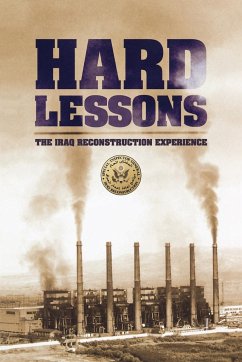 Hard Lessons - U. S. Department of State; Inspector General Iraq Reconstruction