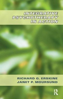 Integrative Psychotherapy in Action - Erskine, Richard G.; Moursund, Janet P.