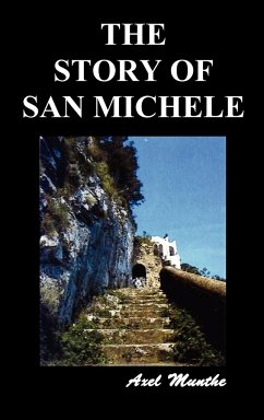 The Story of San Michele - Munthe, Axel