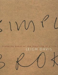 Stunning Debut of the Repairing of a Life - Davis, Leigh