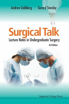 SURGICAL TALK (3RD ED) - Goldberg Obe, Andrew J (The Wellington Hospital, London, Uk); Stansby, Gerard (Newcastle Univ & Freeman Hospital, Uk)
