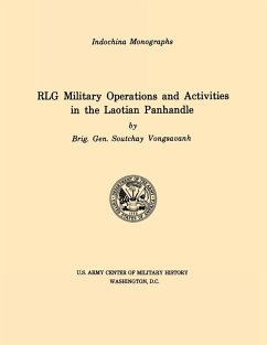 RLG Military Operations and Activities in the Laotian Panhandle (U.S. Army Center for Military History Indochina Monograph series) - Soutchay, Vongsavanh; U. S. Army Center of Military History