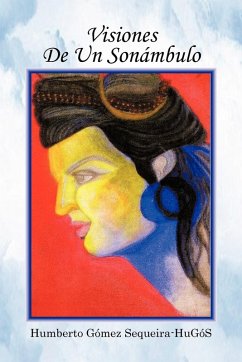 Visiones de Un Sonambulo - Sequeira-Hugos, Humberto Gomez