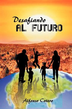 Desafiando Al Futuro - Cotero, Alfonso