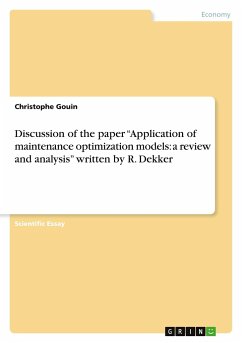 Discussion of the paper ¿Application of maintenance optimization models: a review and analysis¿ written by R. Dekker